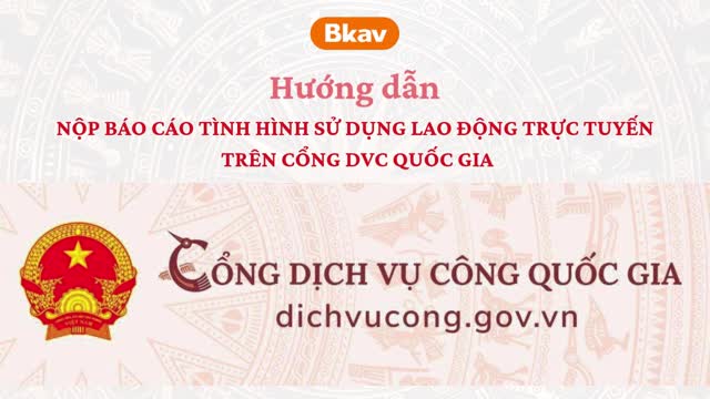 Nộp báo cáo sử dụng lao động trên Cổng dịch vụ công
