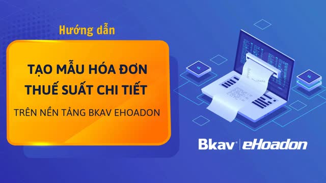 Tạo mẫu hóa đơn chi tiết thuế suất