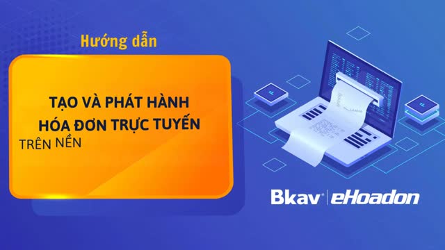 Tạo và phát hành hóa đơn điện tử